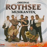Original Rothsee Musikanten - Auf Los Geht's Los