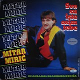 Mitar Miric - Sve Su Iste Osim Tebe
