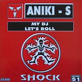Aniki-S - My DJ / Let's Roll
