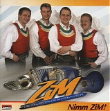 ZIM (Die Zillertaler Musikanten) - Nimm ZIM