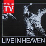 Psychic TV - Live In Heaven