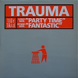 Trauma - Party Time / Fantastic