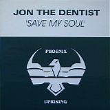 Jon The Dentist - Save My Soul