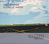 Saint Etienne - Sound Of Water (Deluxe Edition)