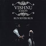 Vishnu & Dagny - Run River Run