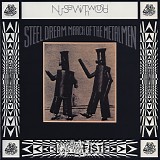 Nurse With Wound - Steel Dream March Of The Metal Men / The Dadda's Intoxication