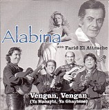 Alabina - Vengan, Vengan (Ya Habaybi, Ya Ghaybine)