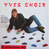 Yves Choir - By Prescription Only