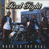 Reel Tight - Back To The Real
