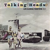 Talking Heads - Life During Wartime (Live)