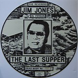 Vagina Dentata Organ presents The Reverend Jim Jones - The Last Supper
