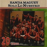 Banda Maguey - Solo Lo Nuestro