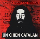 Vagina Dentata Organ - Un Chien Catalan