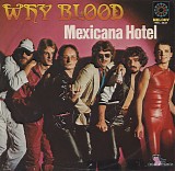 Why Blood - Mexicana Hotel