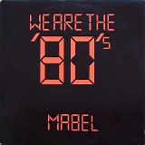 Mabel - We Are The '80's