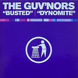 The Guv'nors - Busted / Dynomite