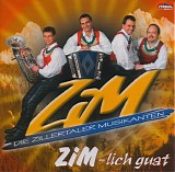 ZIM (Die Zillertaler Musikanten) - ZIM-Lich Guat