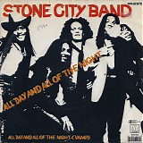 Stone City Band - All Day And All Of The Night
