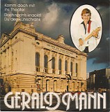 Gerald Mann - Komm Doch Mit Ins Theater