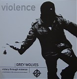 The Grey Wolves - Victory Through Violence