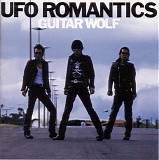 Guitar Wolf - UFO Romantics