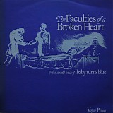 Virgin Prunes - The Faculties Of A Broken Heart (What Should We Do If Baby Turns Blue)