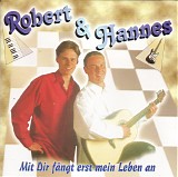 Robert & Hannes - Mit Dir FÃ¤ngt Erst Mein Leben An
