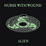 Nurse With Wound - Alien
