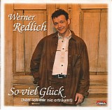 Werner Redlich - So Viel GlÃ¼ck (HÃ¤tt' Ich Mir Nie ErtrÃ¤umt)