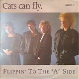 Cats Can Fly - Flippin' To The 'A' Side
