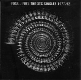 XTC - Fossil Fuel: The XTC Singles 1977-92