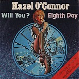 Hazel O'Connor - Eighth Day / Will You?