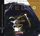 Yello - Remaster Series 3: You Gotta Say Yes To Another Excess