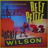 Jackie Wilson - Reet Petite (The Classic Jackie Wilson)