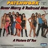 Patchwork - Never Marry A Railroad Man
