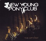 New Young Pony Club - *** R E M O V E ***The Optimist