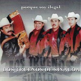 Los Truenos De Sinaloa - *** R E M O V E ***Porque Soy Ilegal