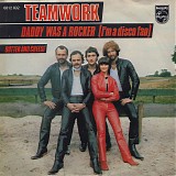 Teamwork - Daddy Was A Rocker (I'm A Disco Fan)