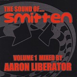 Various artists - The Sound Of Smitten Volume 1 (Mixed By Aaron Liberator)