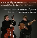 Alexander Suetin & Anatoli Grindenko - Suetin & Grindenko