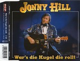 Jonny Hill - War's Die Kugel Die Rollt