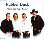 Rubber Duck - Komm Sag "Gute Nacht"