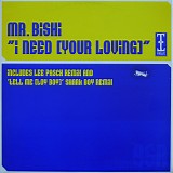 Mr Bishi - I Need (Your Loving) (Remixes)