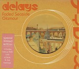 Delays - Faded Seaside Glamour (Special Limited Edition)