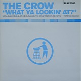 The Crow - What Ya Lookin' At? Disc Two
