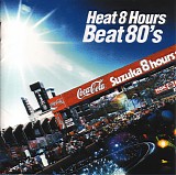 Various artists - Heat 8 Hours Beat 80's