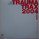 Trauma - Trauma Trax 2004 (Part 1)