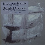 Incapacitants / JunkDrome - Untitled