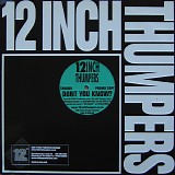 12 Inch Thumpers - Don't You Know?