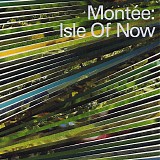 MontÃ©e - Isle Of Now